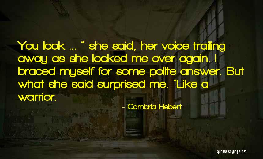 You Surprised Me Quotes By Cambria Hebert You Surprised Me Quotes By Cambria Hebert