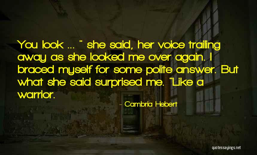 You Surprised Me Quotes By Cambria Hebert