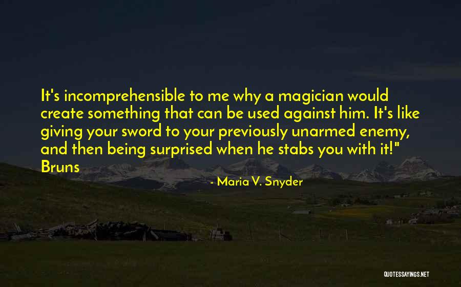 You Surprised Me Quotes By Maria V. Snyder