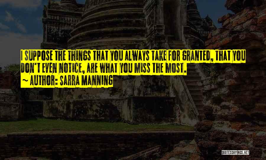 You Take For Granted Quotes By Sarra Manning