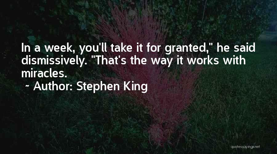 You Take For Granted Quotes By Stephen King