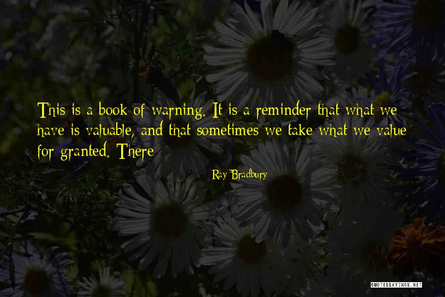 You Take Her For Granted Quotes By Ray Bradbury You Take Her For Granted Quotes By Ray Bradbury