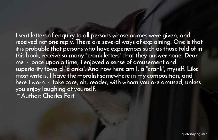 You Take Me As I Am Quotes By Charles Fort You Take Me As I Am Quotes By Charles Fort