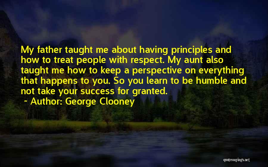 You Take Me Granted Quotes By George Clooney