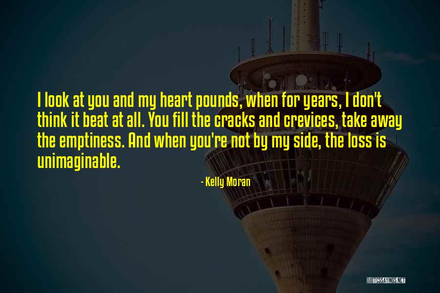 You Take My Heart Quotes By Kelly Moran