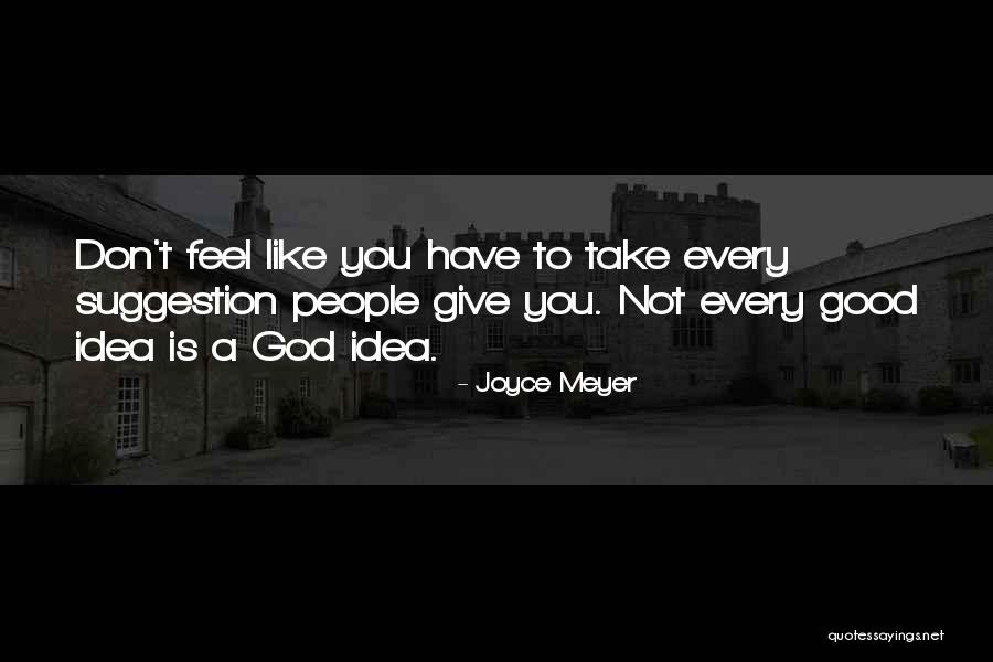 You Take Quotes By Joyce Meyer You Take Quotes By Joyce Meyer