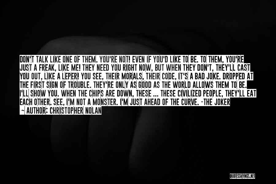 You Talk To Me First Quotes By Christopher Nolan