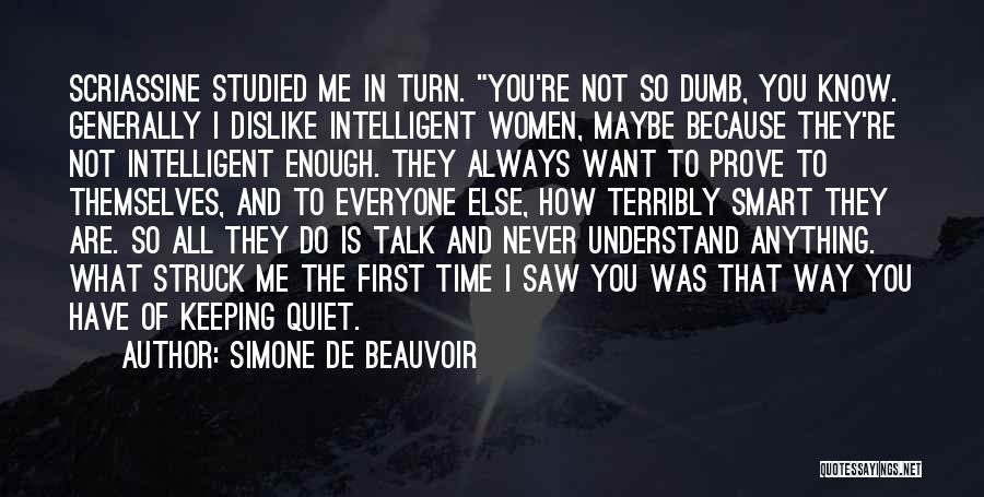 You Talk To Me First Quotes By Simone De Beauvoir