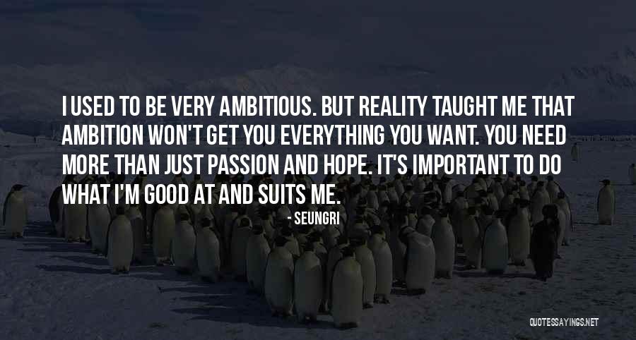 You Taught Me Everything Quotes By Seungri You Taught Me Everything Quotes By Seungri