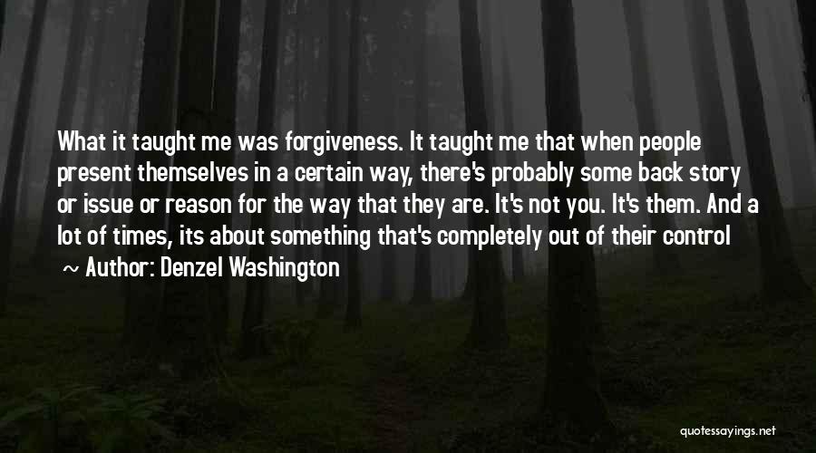 You Taught Me Quotes By Denzel Washington