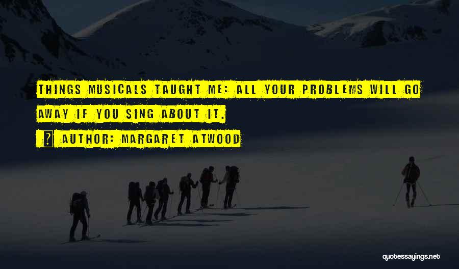 You Taught Me Quotes By Margaret Atwood