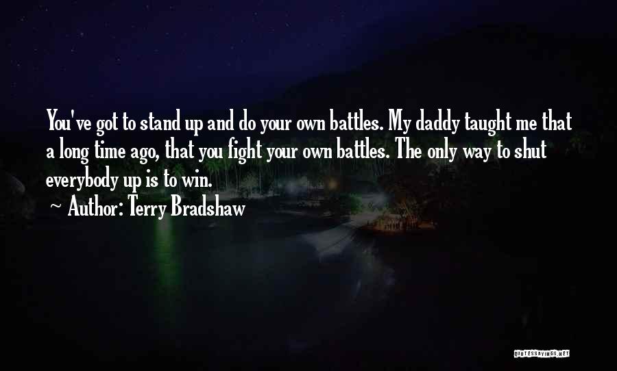 You Taught Me Quotes By Terry Bradshaw