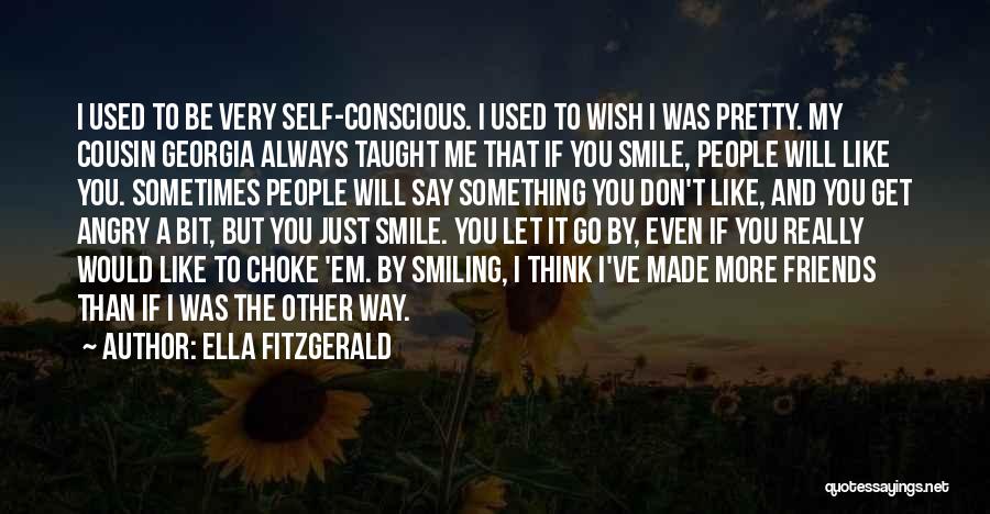 You Taught Me To Smile Quotes By Ella Fitzgerald