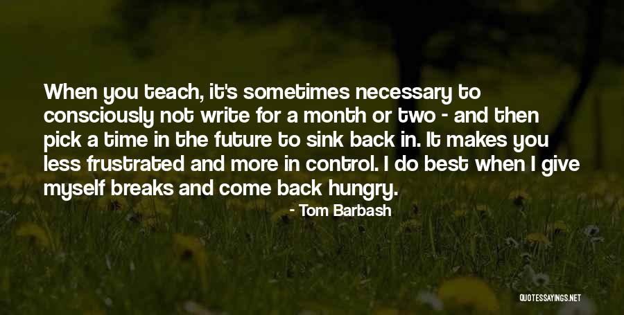 You Teach Best Quotes By Tom Barbash You Teach Best Quotes By Tom Barbash