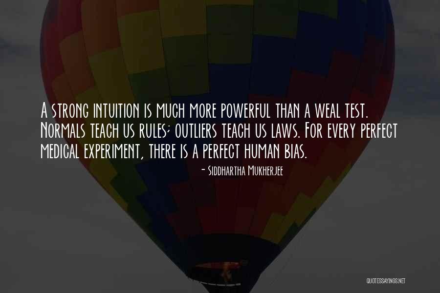 You Teach Me How To Be Strong Quotes By Siddhartha Mukherjee You Teach Me How To Be Strong Quotes By Siddhartha Mukherjee