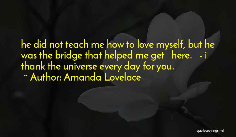 You Teach Me How To Love Quotes By Amanda Lovelace