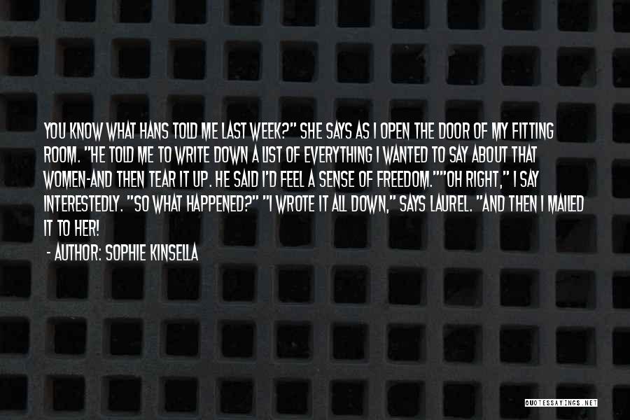 You Tear Me Down Quotes By Sophie Kinsella