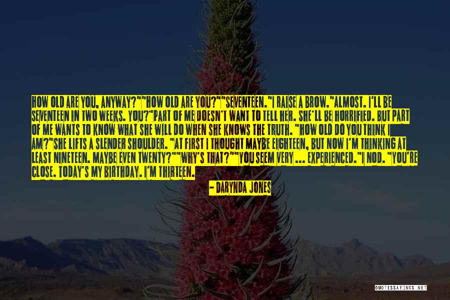 You Tell The Truth Quotes By Darynda Jones You Tell The Truth Quotes By Darynda Jones