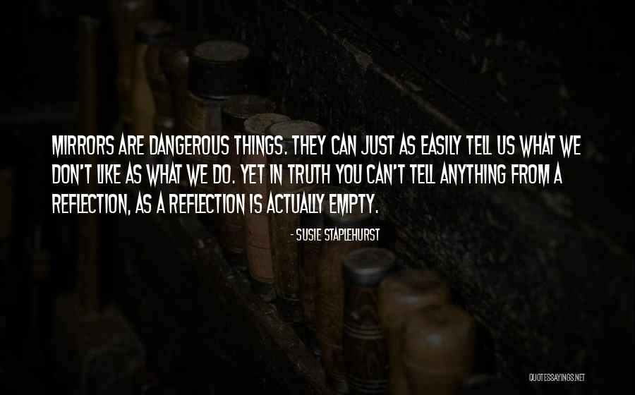 You Tell Truth Quotes By Susie Staplehurst You Tell Truth Quotes By Susie Staplehurst