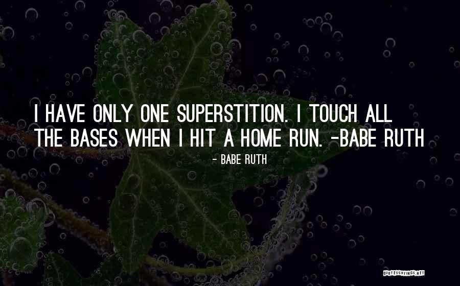 You The Best Babe Quotes By Babe Ruth