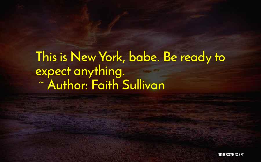 You The Best Babe Quotes By Faith Sullivan