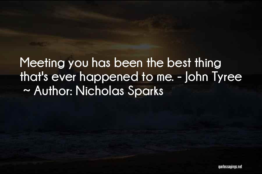 You The Best Thing Quotes By Nicholas Sparks