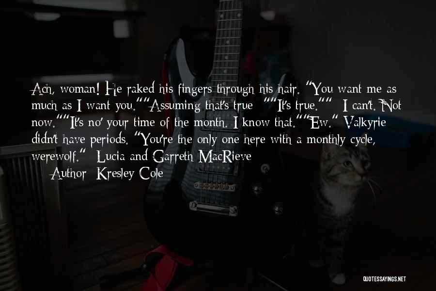 You The Only One I Want Quotes By Kresley Cole