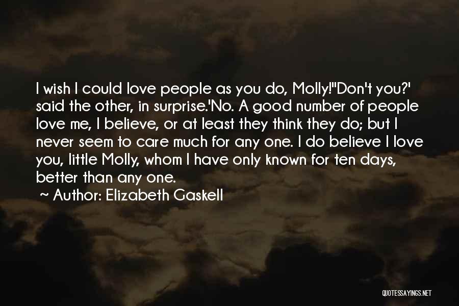 You Think I Don Care But I Do Quotes By Elizabeth Gaskell