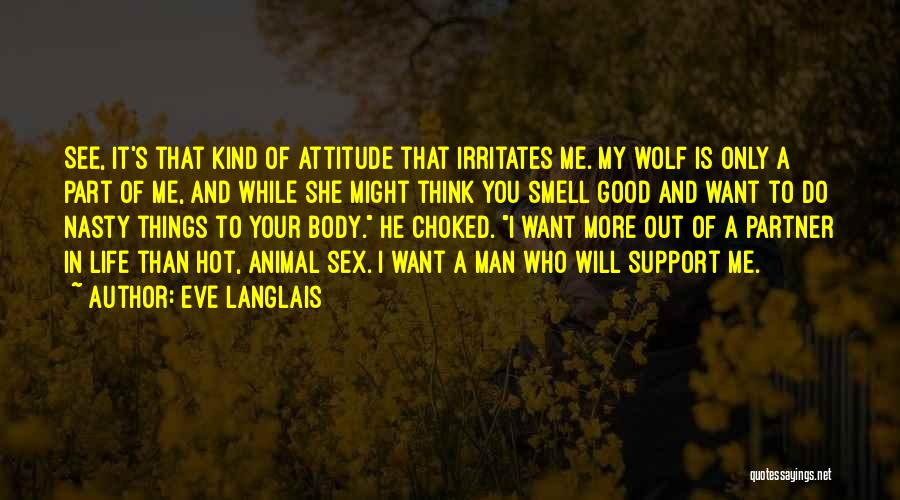 You Think I Want Your Man Quotes By Eve Langlais
