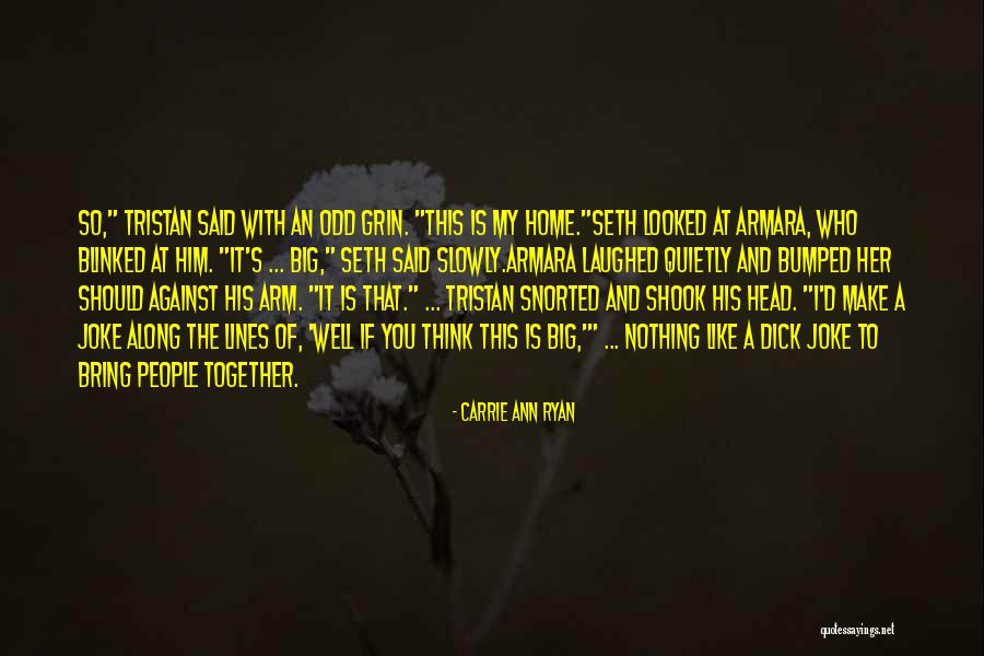You Think I'm A Joke Quotes By Carrie Ann Ryan You Think I'm A Joke Quotes By Carrie Ann Ryan