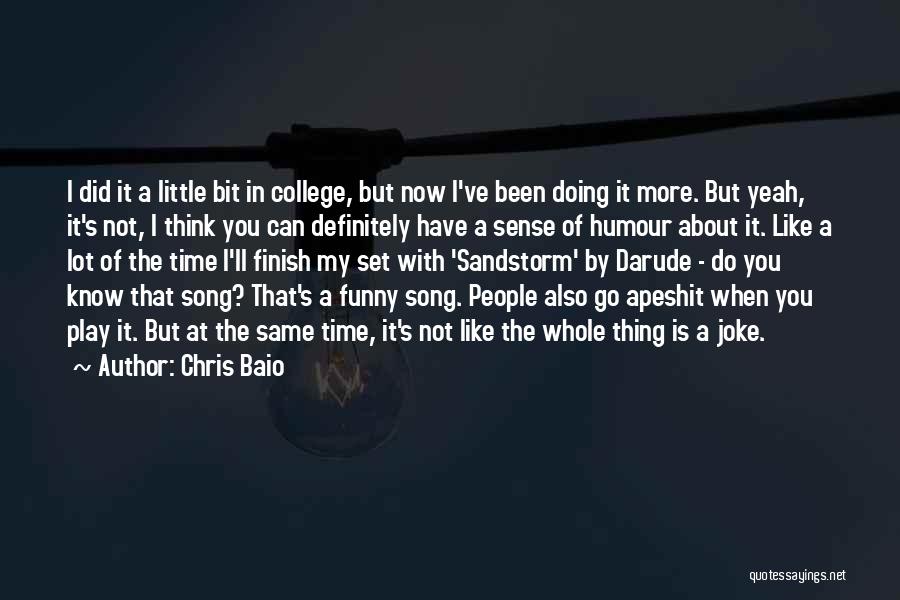 You Think I'm A Joke Quotes By Chris Baio