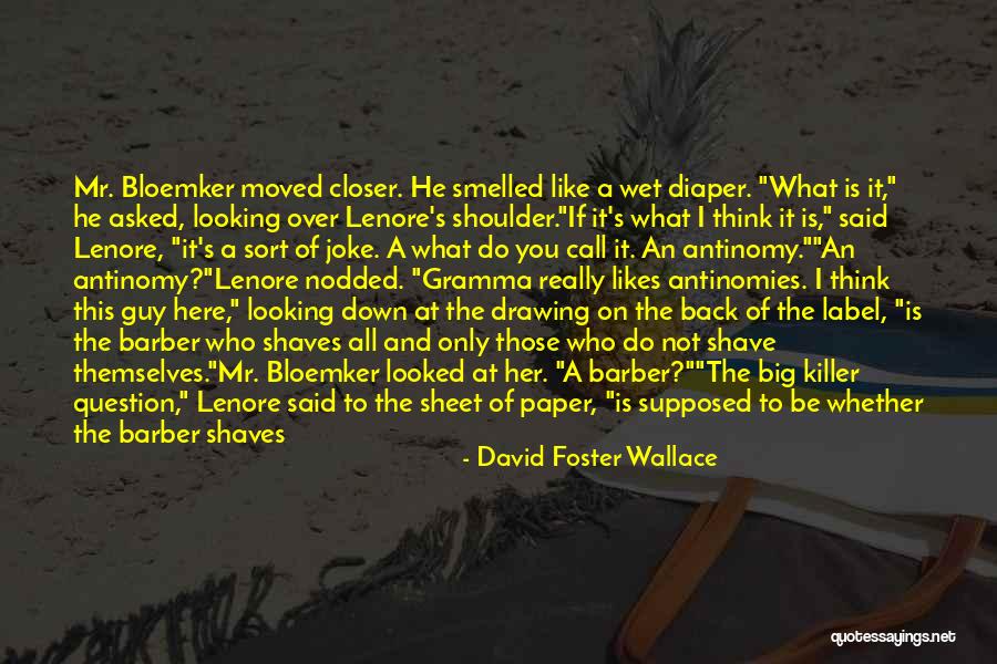 You Think I'm A Joke Quotes By David Foster Wallace You Think I'm A Joke Quotes By David Foster Wallace
