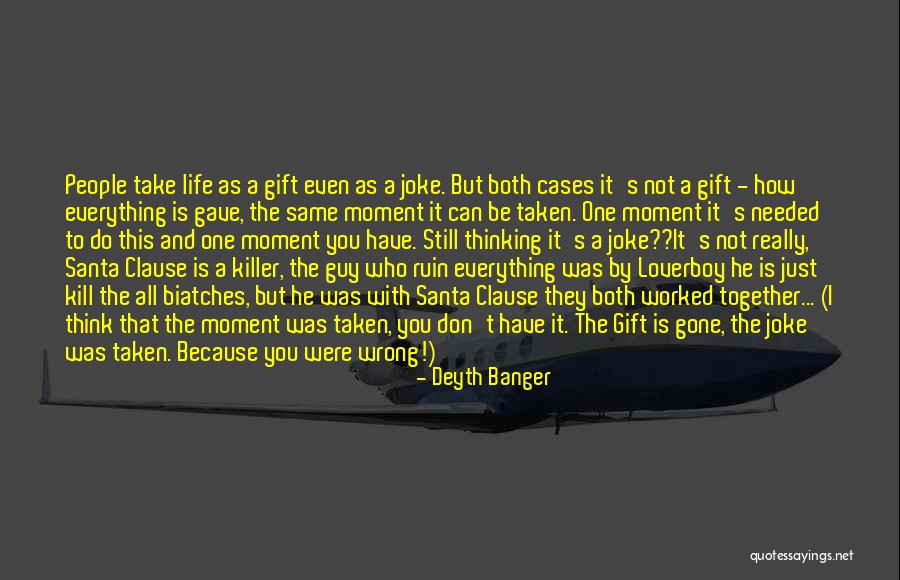 You Think I'm A Joke Quotes By Deyth Banger You Think I'm A Joke Quotes By Deyth Banger