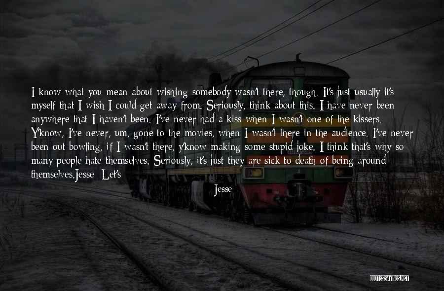 You Think I'm A Joke Quotes By Jesse You Think I'm A Joke Quotes By Jesse