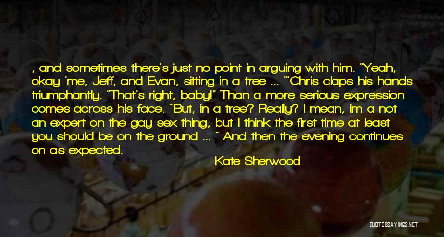 You Think I'm A Joke Quotes By Kate Sherwood You Think I'm A Joke Quotes By Kate Sherwood