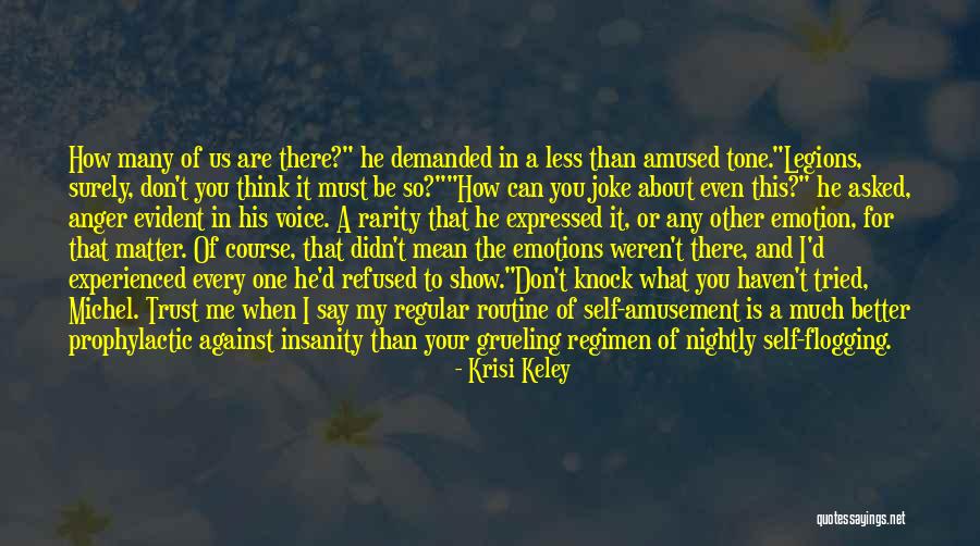 You Think I'm A Joke Quotes By Krisi Keley You Think I'm A Joke Quotes By Krisi Keley