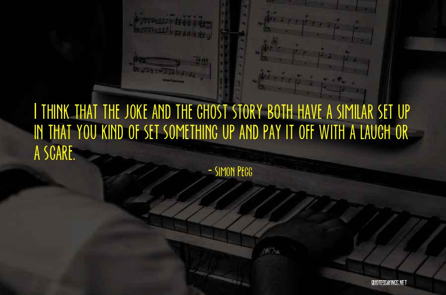 You Think I'm A Joke Quotes By Simon Pegg You Think I'm A Joke Quotes By Simon Pegg