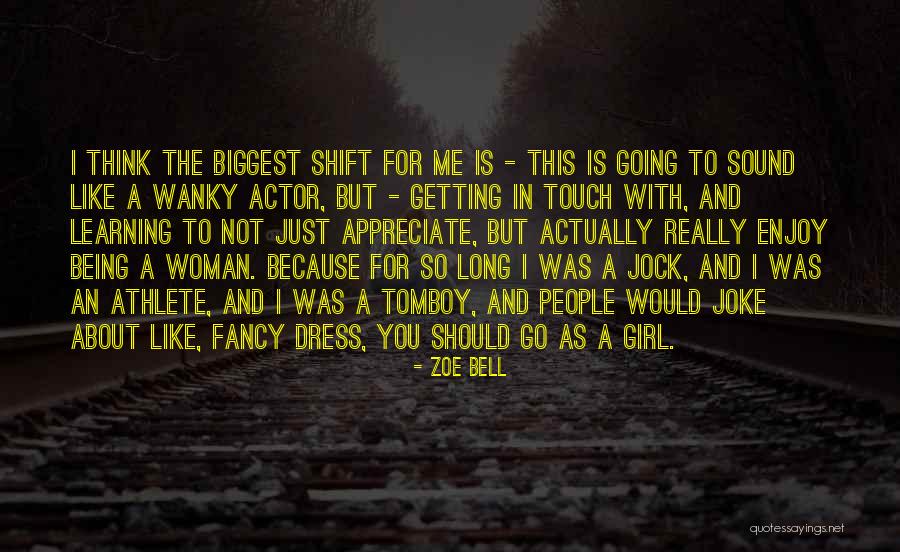 You Think I'm A Joke Quotes By Zoe Bell You Think I'm A Joke Quotes By Zoe Bell