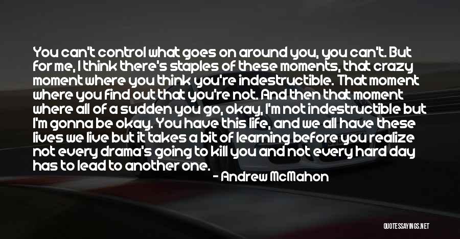 You Think I'm Crazy Quotes By Andrew McMahon