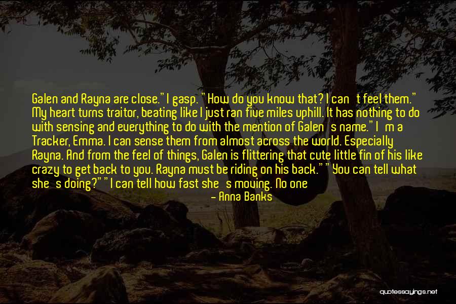 You Think I'm Crazy Quotes By Anna Banks You Think I'm Crazy Quotes By Anna Banks