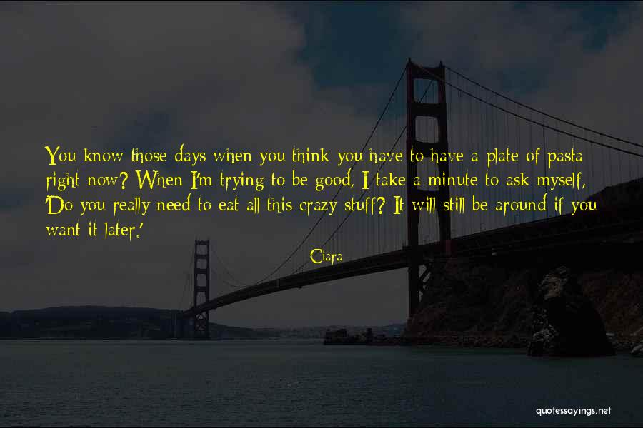 You Think I'm Crazy Quotes By Ciara You Think I'm Crazy Quotes By Ciara