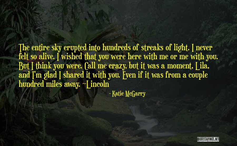 You Think I'm Crazy Quotes By Katie McGarry You Think I'm Crazy Quotes By Katie McGarry