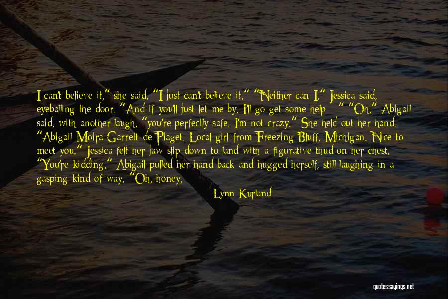 You Think I'm Crazy Quotes By Lynn Kurland You Think I'm Crazy Quotes By Lynn Kurland