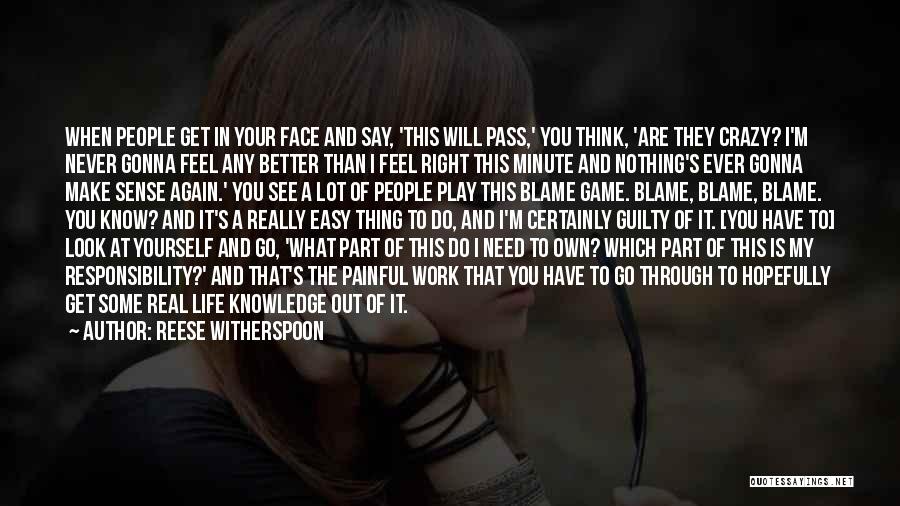 You Think I'm Crazy Quotes By Reese Witherspoon