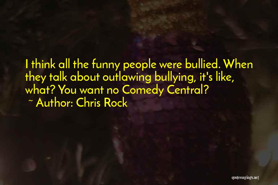 You Think It's All About You Quotes By Chris Rock