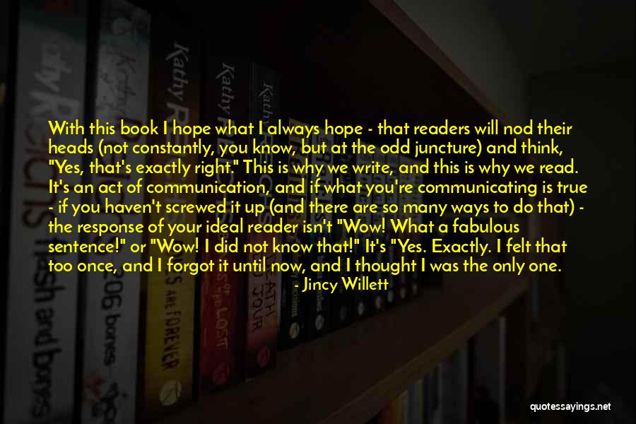 You Think You Are Always Right Quotes By Jincy Willett You Think You Are Always Right Quotes By Jincy Willett