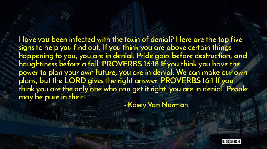 You Think You Are Always Right Quotes By Kasey Van Norman You Think You Are Always Right Quotes By Kasey Van Norman