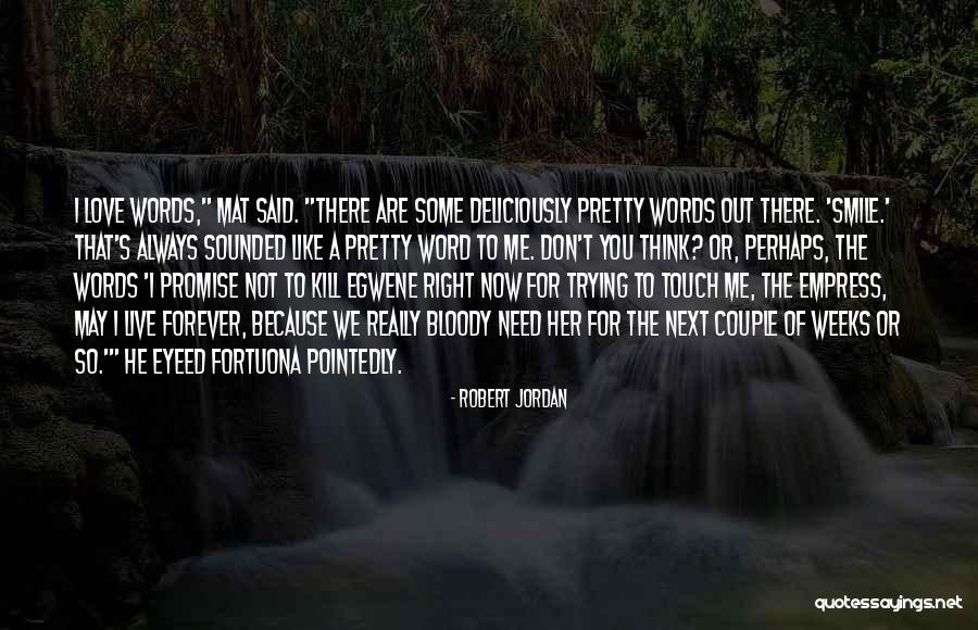 You Think You Are Always Right Quotes By Robert Jordan You Think You Are Always Right Quotes By Robert Jordan
