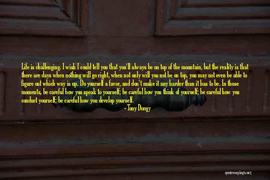 You Think You Are Always Right Quotes By Tony Dungy You Think You Are Always Right Quotes By Tony Dungy
