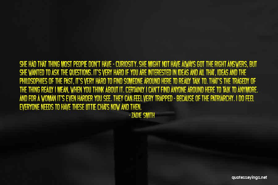You Think You Are Always Right Quotes By Zadie Smith You Think You Are Always Right Quotes By Zadie Smith